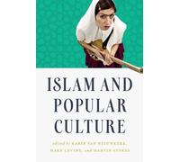Karin van Nieuwkerk Islam and Popular Culture (Tascabile)