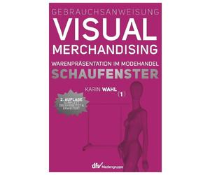 Karin Wahl Gebrauchsanweisung Visual Merchandising Band 1 Sch (Copertina rigida)