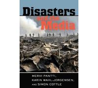 Karin Wahl-Jorgensen Mervi Pantti Simon Cottl Disasters and the Medi (Tascabile)
