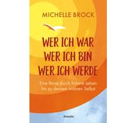 Karin Weingart Wer ich war, wer ich bin, wer ich werde: Eine (Copertina rigida)
