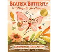 Karina Argow Maren Morris Beatrix Butterfly Wings It for Once (Copertina rigida)