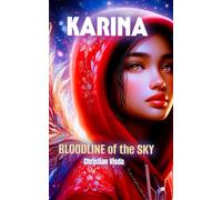 KARINA: BLOODLINE OF THE SKY
