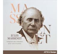 Karina Gauvin; Anna-Sophi Neher; Various - Jules Massenet: Complete Melodies for Voice & Piano