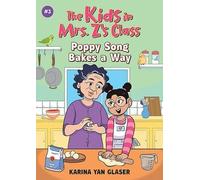 Karina Glaser The Kids in Mrs. Z's Class: Poppy Song Bakes a (Copertina rigida)
