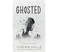 Karina Halle Ghosted (Tascabile) Experiment in Terror