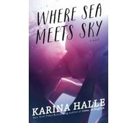 Karina Halle Where Sea Meets Sky (Tascabile)