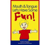 Karina Hopper Mouth and Tongue Let's Have Some Fun (Tascabile)
