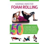 Karina Inkster Foam Rolling (Tascabile)
