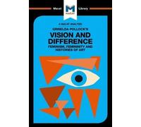Karina Jakubowi An Analysis of Griselda Pollock's Vision and Differe (Tascabile)