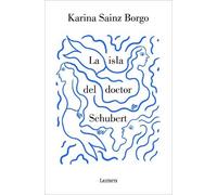 Karina Sainz Bo La isla del doctor Schubert / Doctor Schubert's Isl (Tascabile)