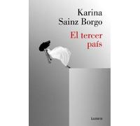 Karina Sainz Borgo El tercer país / The Third Country (Tascabile)