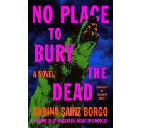 Karina Sainz Borgo No Place to Bury the Dead (Copertina rigida)