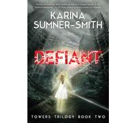 Karina Sumner-Smith Defiant (Tascabile) Towers Trilogy