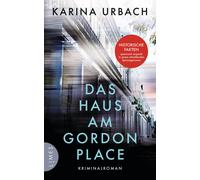Karina Urbach Das Haus am Gordon Place: Kriminalroman (Tascabile)