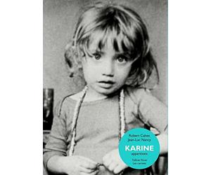 Karine/ apparitions: Robert Cahen & Jean-Luc Nancy