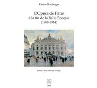 Karine Boulange L'Opéra de Paris à la fin de la Belle Époque (1908-1 (Tascabile)
