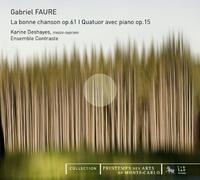 Karine Deshayes - Fauré: La bonne chanson op. 61. / Quatuor avec piano op. 15