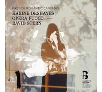 Karine Deshayes French Romantic Cantatas (CD) Album