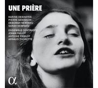 Karine Deshayes Une Prière (CD) Album Digipak