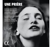 Karine Deshayes Une Prière (CD) Album Digipak
