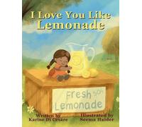Karine Di Cesare I Love You Like Lemonade (Copertina rigida)