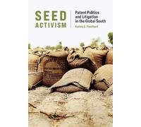 Karine E. Peschard Seed Activism (Tascabile) Food, Health, and the Environment