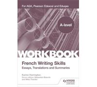 Karine Harringt A-level French Writing Skills: Essays, Translations (Tascabile)