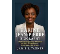 KARINE JEAN-PIERRE BIOGRAPHY: THE TRAILBLAZING JOURNEY OF AMERICA’S FIRST BLACK AND OPENLY GAY WHITE HOUSE PRESS SECRETARY