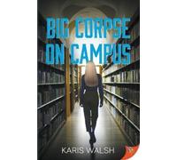 Karis Walsh Big Corpse on Campus (Tascabile) University Police