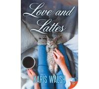 Karis Walsh Love and Lattes (Tascabile)