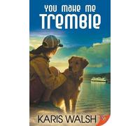 Karis Walsh You Make Me Tremble (Tascabile)