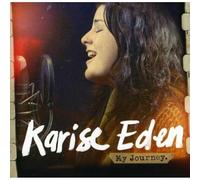 Karise Eden - My Journey