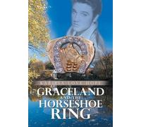 Karissa Love Hope Graceland and the Horseshoe Ring (Tascabile)