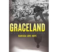Karissa Love Hope Graceland (Copertina rigida)