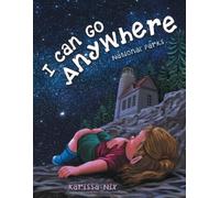 Karissa Nix I Can Go Anywhere (Tascabile)