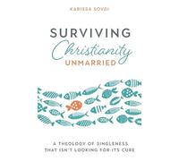 Karissa Sovdi Surviving Christianity Unmarried (Tascabile)