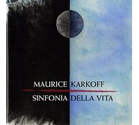 Karkoff, Maurice - Sinfiona Della Vita