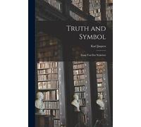 Karl 1883-1969 Jaspers Truth and Symbol (Tascabile)