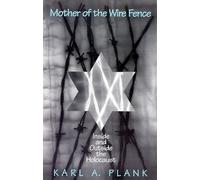 Karl A. Plank Mother of the Wire Fence (Tascabile)