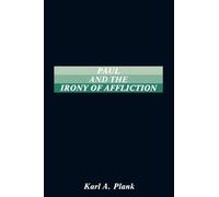 Karl A Plank Paul and the Irony of Afflication (Tascabile)