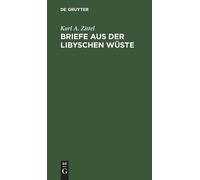 Karl a Zittel Briefe Aus Der Libyschen Wüste (Copertina rigida)