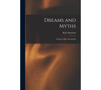Karl Abraham Dreams and Myths (Tascabile)