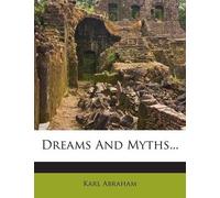 Karl Abraham Dreams and Myths... (Tascabile)