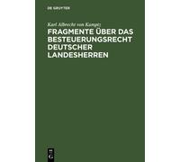 Karl Albrecht v Fragmente über das Besteuerungsrecht deutsche (Copertina rigida)
