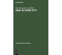 Karl Alexander Von Müller Der ältere Pitt (Copertina rigida)