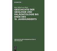 Karl Alfred Von Geschichte Der Geologie Und Paläontologie Bis (Copertina rigida)