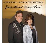 Karl, Allen & Donna Cunningham - Jesus Heard Every Word