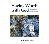 Karl Allen Kuhn Having Words with God (Tascabile)