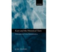 Karl Ameriks Kant and the Historical Turn (Tascabile)