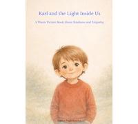 Karl and the Light Inside Us: A Warm Picture Book About Kindness and Empathy